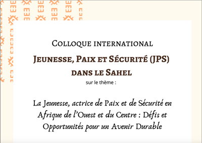 From June 16 to 18, 2025 - International Conference on Youth, Peace and Security in the Sahel